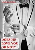 E-Book (epub) Does He Love You Or Not? von Dakota Dulton
