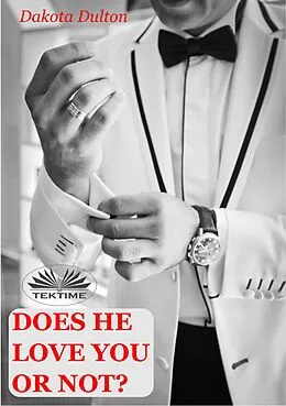 E-Book (epub) Does He Love You Or Not? von Dakota Dulton