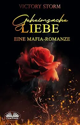 E-Book (epub) Geheimsache Liebe - Eine Mafia-romanze von Victory Storm