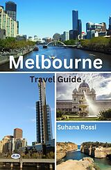 eBook (epub) Melbourne Travel Guide de Suhana Rossi