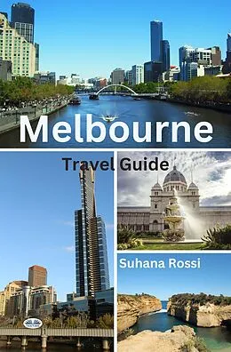 E-Book (epub) Melbourne Travel Guide von Suhana Rossi