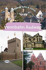 eBook (epub) Vennbahn Radweg (Vennbahn Cycle Path) de Ankita Rossi