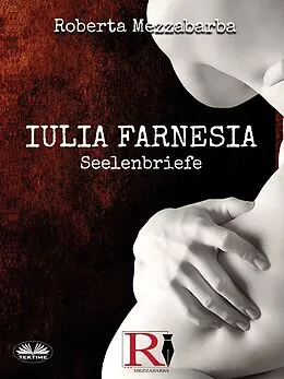E-Book (epub) Iulia Farnesia von Roberta Mezzabarba