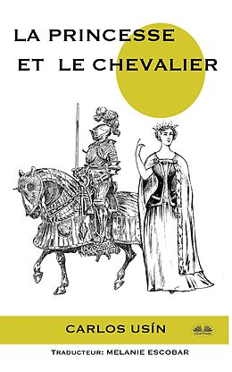 eBook (epub) La Princesse Et Le Chevalier de Carlos Usín