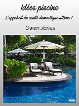 eBook (epub) Idées Piscine de Owen Jones