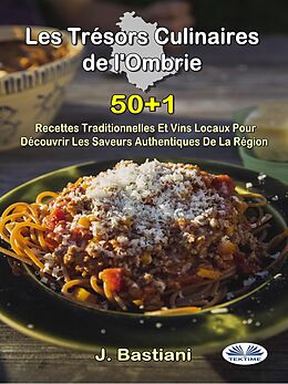 eBook (epub) Les Trésors Culinaires De L'Ombrie de J. Bastiani