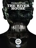 E-Book (epub) The River House von GIANLUCA ARRIGHI
