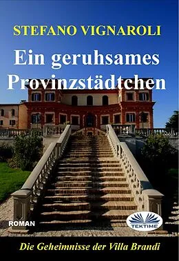 E-Book (epub) Ein Geruhsames Provinzstädtchen von Stefano Vignaroli