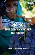 E-Book (epub) Rio Sol - Eine Geschichte Der Hoffnung von João Calazans Filho