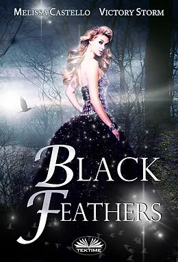 E-Book (epub) Black Feathers von Victory Storm, Melissa Castello