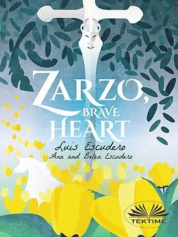 E-Book (epub) Zarzo, Brave Heart von Luis Escudero, Ana Escudero, Belén Escudero