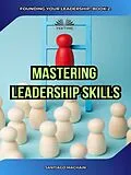E-Book (epub) Mastering Leadership Skills von Santiago Machain