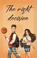 E-Book (epub) The Right Decision von A. C. Meyer