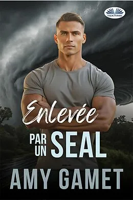 E-Book (epub) Enlevée Par Un SEAL von Amy Gamet