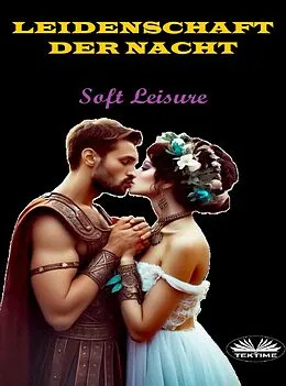 E-Book (epub) Leidenschaft Der Nacht von Soft Leisure