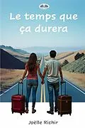 E-Book (epub) Le Temps Que Ça Durera von Joëlle Richir