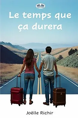 E-Book (epub) Le Temps Que Ça Durera von Joëlle Richir