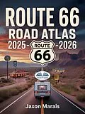 E-Book (epub) Route 66 Road Atlas 2025 - 2026 von Jaxon Marais