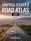 E-Book (epub) United States Road Atlas 2026 von Jaxon Marais