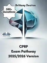 E-Book (epub) CPRP Exam Pathway 2025/2026 Version von Brittany Deaton