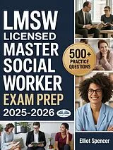 E-Book (epub) LMSW Licensed Master Social Worker Exam Prep 2025-2026 von Elliot Spencer