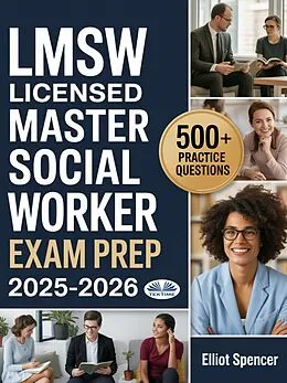 E-Book (epub) LMSW Licensed Master Social Worker Exam Prep 2025-2026 von Elliot Spencer