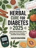 E-Book (epub) Herbal Cure For Diabetes von Kaelen Drayvorn