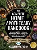 E-Book (epub) The Complete Home Apothecary Handbook von Kaelen Drayvorn