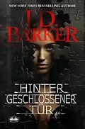 E-Book (epub) Hinter Geschlossener Tür von J. D. Barker