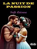 E-Book (epub) La Nuit De Passion von Soft Leisure