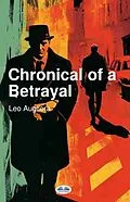 E-Book (epub) Chronicle Of A Betrayal von Leo Augliera