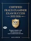 E-Book (epub) Certified Fraud Examiner Exam Success 2025/2026 von Alica Struth