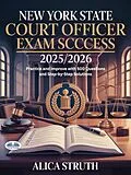 E-Book (epub) New York State Court Officer Exam Success 2025/2026 von Alica Struth