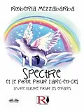 E-Book (epub) Spectre Et Le Pont Pour L'Arc-En-Ciel von Roberta Mezzabarba