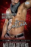 E-Book (epub) Milliardärer Bachelor: Colton von Melissa Stevens