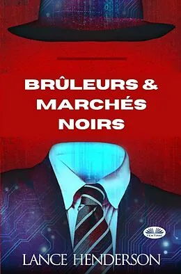 E-Book (epub) Brûleurs & Marchés Noirs von Lance Henderson