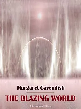 E-Book (epub) The Blazing World von Margaret Cavendish