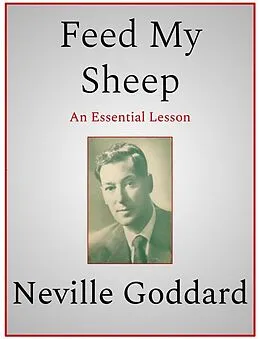 E-Book (epub) Feed My Sheep von Neville Goddard