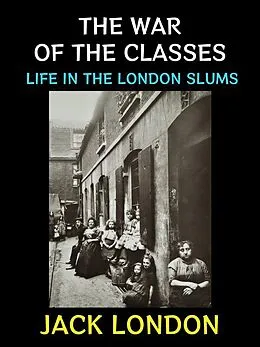 E-Book (epub) The War of the Classes von Jack London