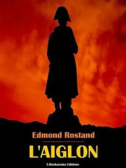 E-Book (epub) L'Aiglon von Edmond Rostand