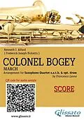 E-Book (epub) Saxophone Quartet Score of "Colonel Bogey" von Kenneth J. Alford, a cura di Francesco Leone, Frederick Joseph Ricketts