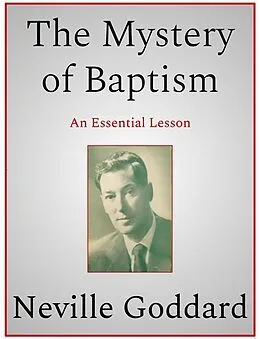 E-Book (epub) The Mystery of Baptism von Neville Goddard