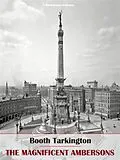 E-Book (epub) The Magnificent Ambersons von Booth Tarkington