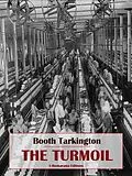 E-Book (epub) The Turmoil von Booth Tarkington