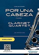 eBook (epub) Clarinet Quartet "Por Una Cabeza" by Gardel (Score & Parts) de Carlos Gardel, a cura di Francesco Leone, Glissato Series Clarinet Quartet