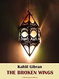 E-Book (epub) The Broken Wings von Kahlil Gibran