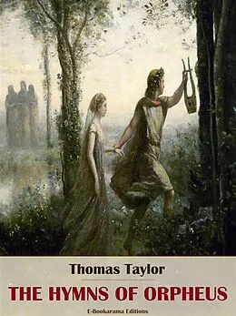 E-Book (epub) The Hymns of Orpheus von Thomas Taylor