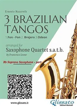 E-Book (epub) Soprano Sax : 3 Brazilian Tangos for Saxophone Quartet von Ernesto Nazareth, a cura di Francesco Leone