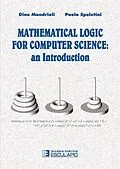E-Book (epub) Mathematical Logic for Computer Science von Paola Spoletini, Dino Mandrioli
