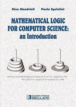 E-Book (epub) Mathematical Logic for Computer Science von Paola Spoletini, Dino Mandrioli